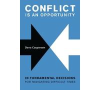 Dana Caspersen Conflict Is an Opportunity (Tascabile)