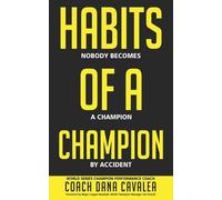 Dana Cavalea Habits of a Champion (Tascabile)