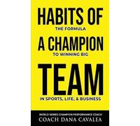 Dana Cavalea Habits of a Champion Team (Tascabile)