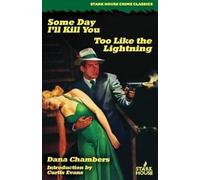 Dana Chambers Some Day I'll Kill You / Too Like the Lightning (Tascabile)