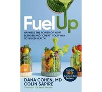 Fuel Up: Harness the Power of Your Blender and Cheat Your Way to Good Health