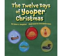 Dana D Saugstad The Twelve Days of Yooper Christmas (Copertina rigida)