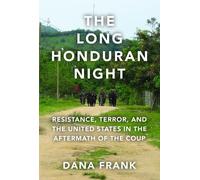 Dana Frank The Long Honduran Night (Tascabile)