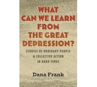 Dana Frank What Can We Learn from the Great Depression? (Copertina rigida)