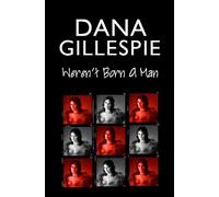 Dana Gillespie David Shasha Dana Gillespie: Weren't Born A Man (Tascabile)