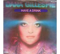 dana gillespie - have a drink (45 tours)