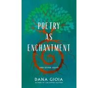 Poetry As Enchantment: And Other Essays