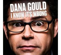 Dana Gould I Know It's Wrong Explicit Lyrics (CD)