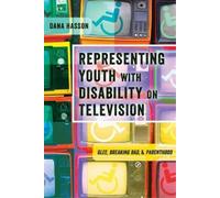 Dana Hasson Representing Youth with Disability on Television (Tascabile)