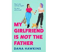 Dana Hawkins My Girlfriend is Not the Father (Tascabile)