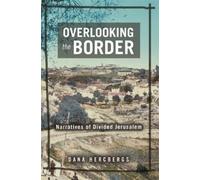 Dana Hercbergs Overlooking the Border (Tascabile)