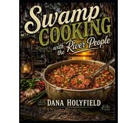 Dana Holyfield Swamp Cookin' With The River People (Tascabile)