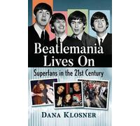 Dana Klosner Beatlemania Lives On (Tascabile)