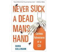 Dana Kollmann Never Suck a Dead Man's Hand (Tascabile)