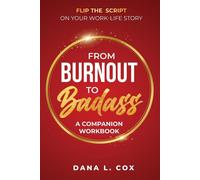 Dana L Cox From Burnout to Badass (Tascabile)