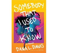 Dana L. Davis Somebody That I Used to Know (Copertina rigida)