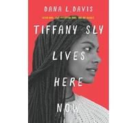 Dana L Davis Tiffany Sly Lives Here Now (Copertina rigida)