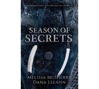 Dana Leeann Melissa McSherry Season of Secrets (Tascabile)