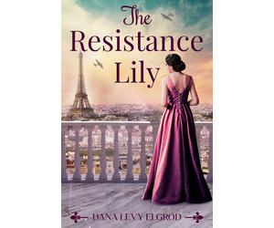 Dana Levy Elgrod The Resistance Lily (Tascabile)