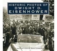 Dana Lombardy Historic Photos of Dwight D. Eisenhower (Copertina rigida)