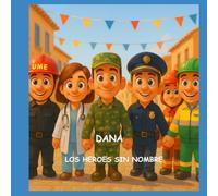 DANA: Los heroes sin nombre.