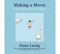 Dana Lustig Making a Movie (Copertina rigida)