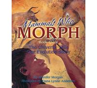 Dana Lynne Andersen Jennifer Morgan Mammals Who Morph (Tascabile) Universe S.