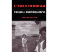 Dana M. Britton At Work in the Iron Cage (Copertina rigida)