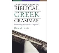 Dana M. Harris An Introduction to Biblical Greek Grammar (Copertina rigida)