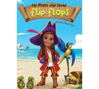 Dana Macc Fikes The Pirate Who Loved Flip Flops (Copertina rigida)