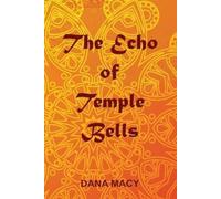 Dana Macy The Echo of Temple Bells (Tascabile)