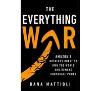Dana Mattioli The Everything War (Copertina rigida)