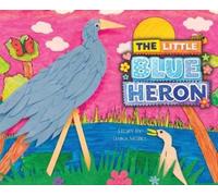 Dana McBee The Little Blue Heron (Copertina rigida)