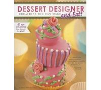 ,Dana,Meachen R Craft it Yourself Dessert Designer Creations You Can (Tascabile)