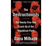 Dana Milbank The Destructionists (Tascabile)