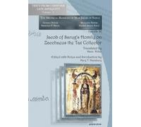 Dana Miller Jacob of Sarug’s Homily on Zacchaeus the Tax Collector (Tascabile)