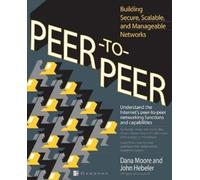 Dana Moore John Hebeler Peer-to-peer (Tascabile) Network Professional's Library