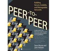 Dana Moore John Hebeler Peer-to-peer (Tascabile) Network Professional's Library