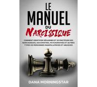 Dana Morningstar Le manuel du narcissique (Tascabile)