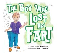 Dana Moss McAllister The Boy Who Lost His Fart (Tascabile)