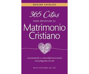 Dana Nygaard 365 Citas para Renovar su Matrimonio Cristiano - Edició (Tascabile)