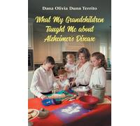 Dana Olivia Dunn What My Grandchildren Taught Me about Alzheimer's (Tascabile)