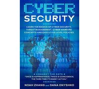 Dana Onyshko Noah Zhang Cyber Security (Tascabile) Discover Cyber Security