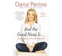 Dana Perino And the Good News Is... (Tascabile)