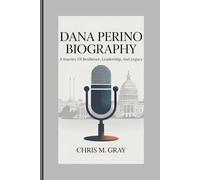 DANA PERINO BIOGRAPHY: A Journey Of Resilience, Leadership, And Legacy