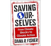 Dana R. Fisher Saving Ourselves (Tascabile) Society and the Environment