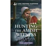 Dana R Lynn Hunting the Amish Witness (Tascabile) Amish Country Justice