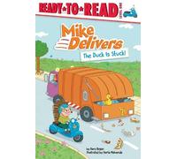 Dana Regan The Duck Is Stuck (Copertina rigida) Mike Delivers