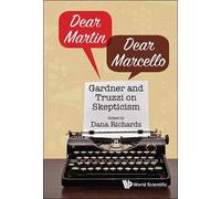 Dana Richards DEAR MARTIN / DEAR MARCELLO: GARDNER AND TRUZZI ON SKE (Tascabile)