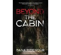 Dana Ridenour Beyond the Cabin (Tascabile) Lexie Montgomery